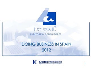 DOING BUSINESS IN SPAIN
        2012


                          1
 