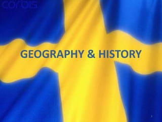 GEOGRAPHY & HISTORY



                      3
 