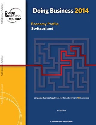 Economy Profile:
Switzerland
PublicDisclosureAuthorizedPublicDisclosureAuthorizedPublicDisclosureAuthorizedPublicDisclosureAuthorized
82977
 