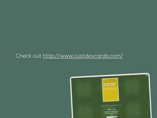Check out http://www.custdevcards.com/
 