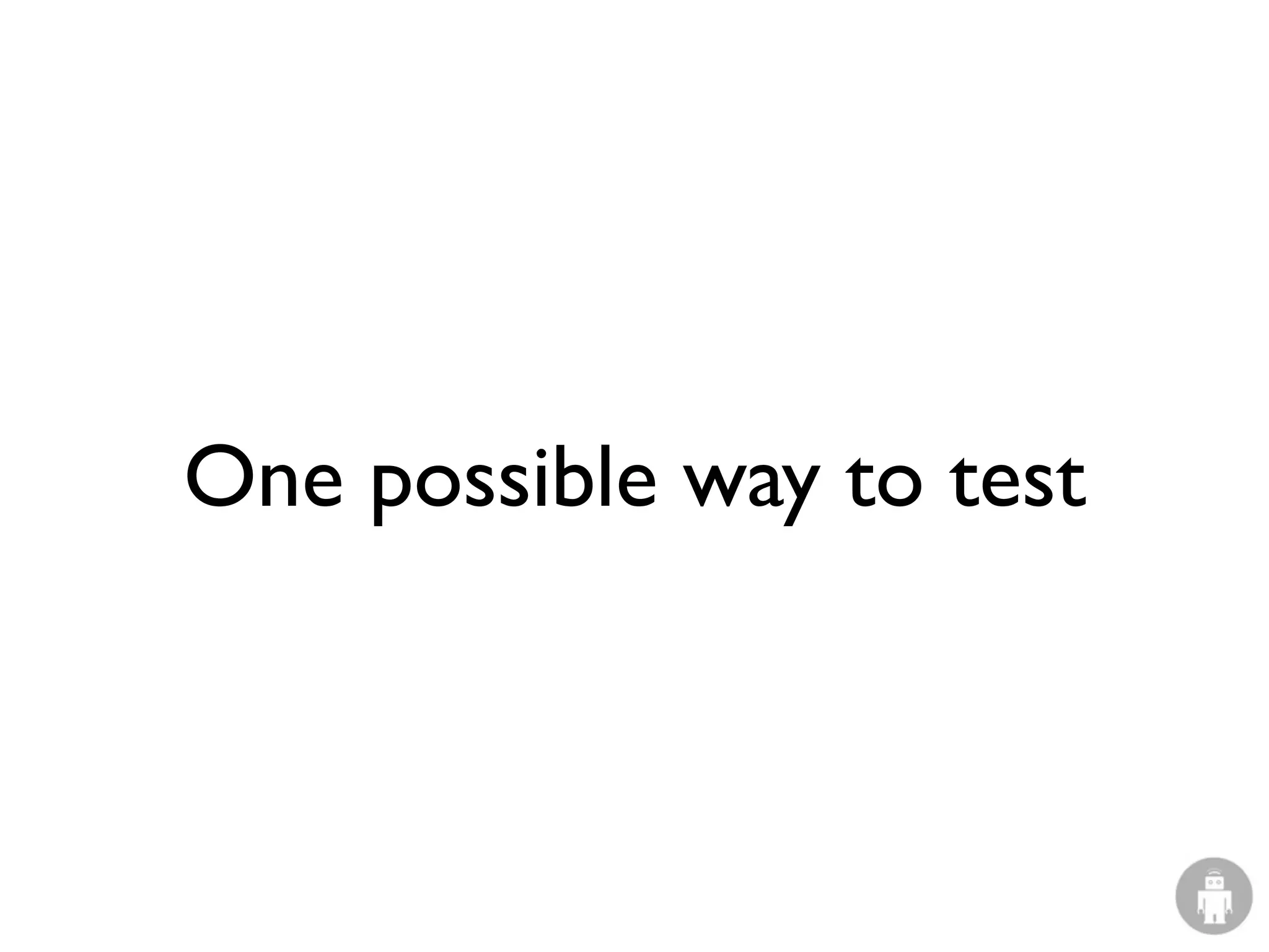 One possible way to test
 