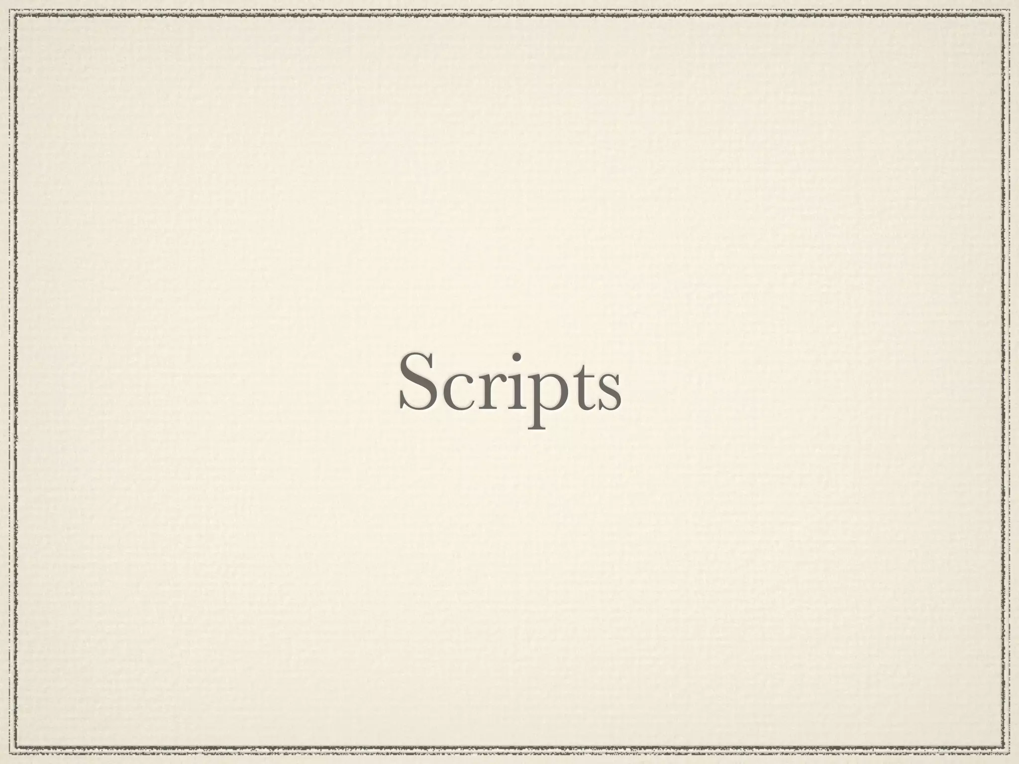 Scripts