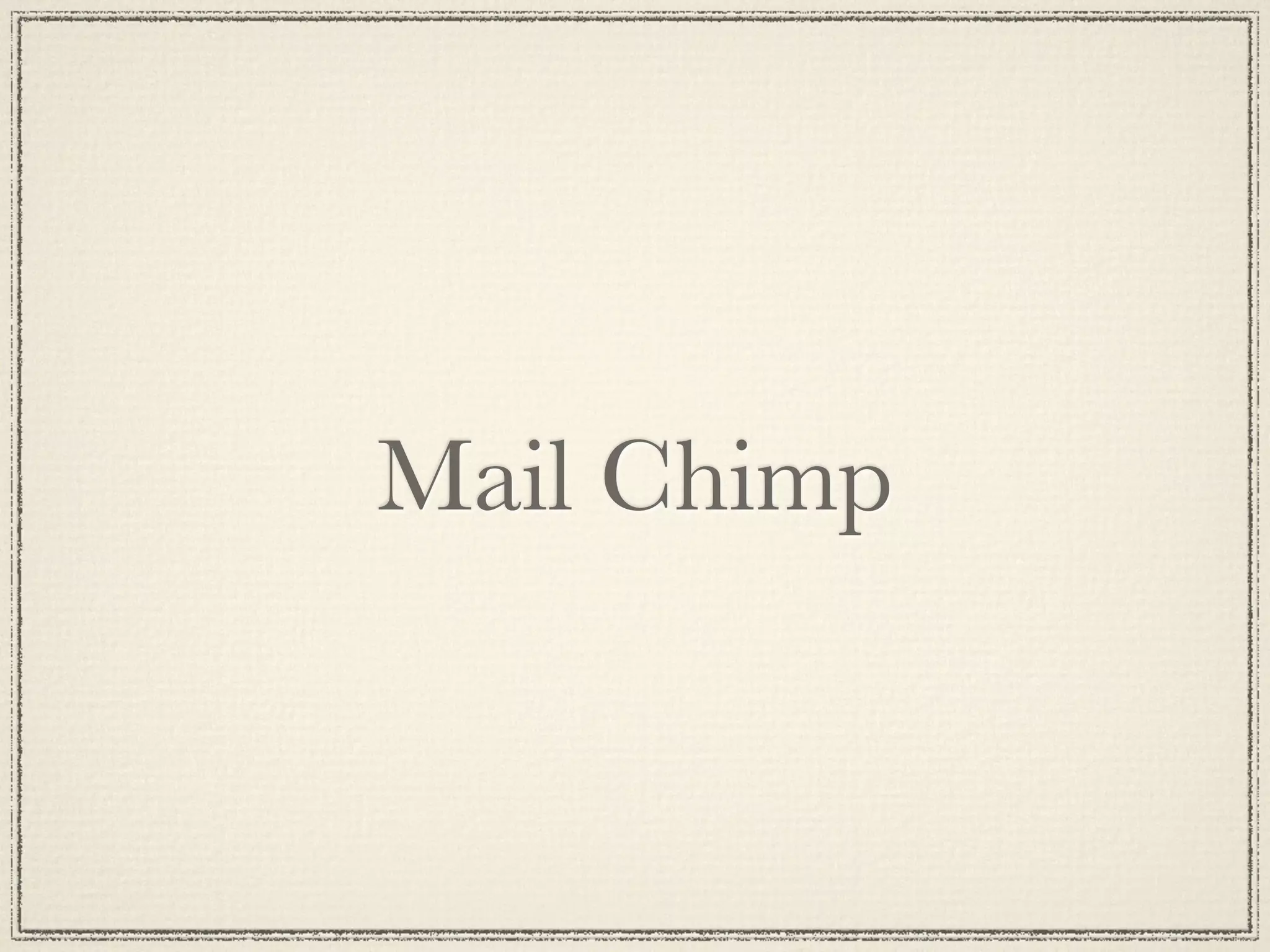Mail Chimp
