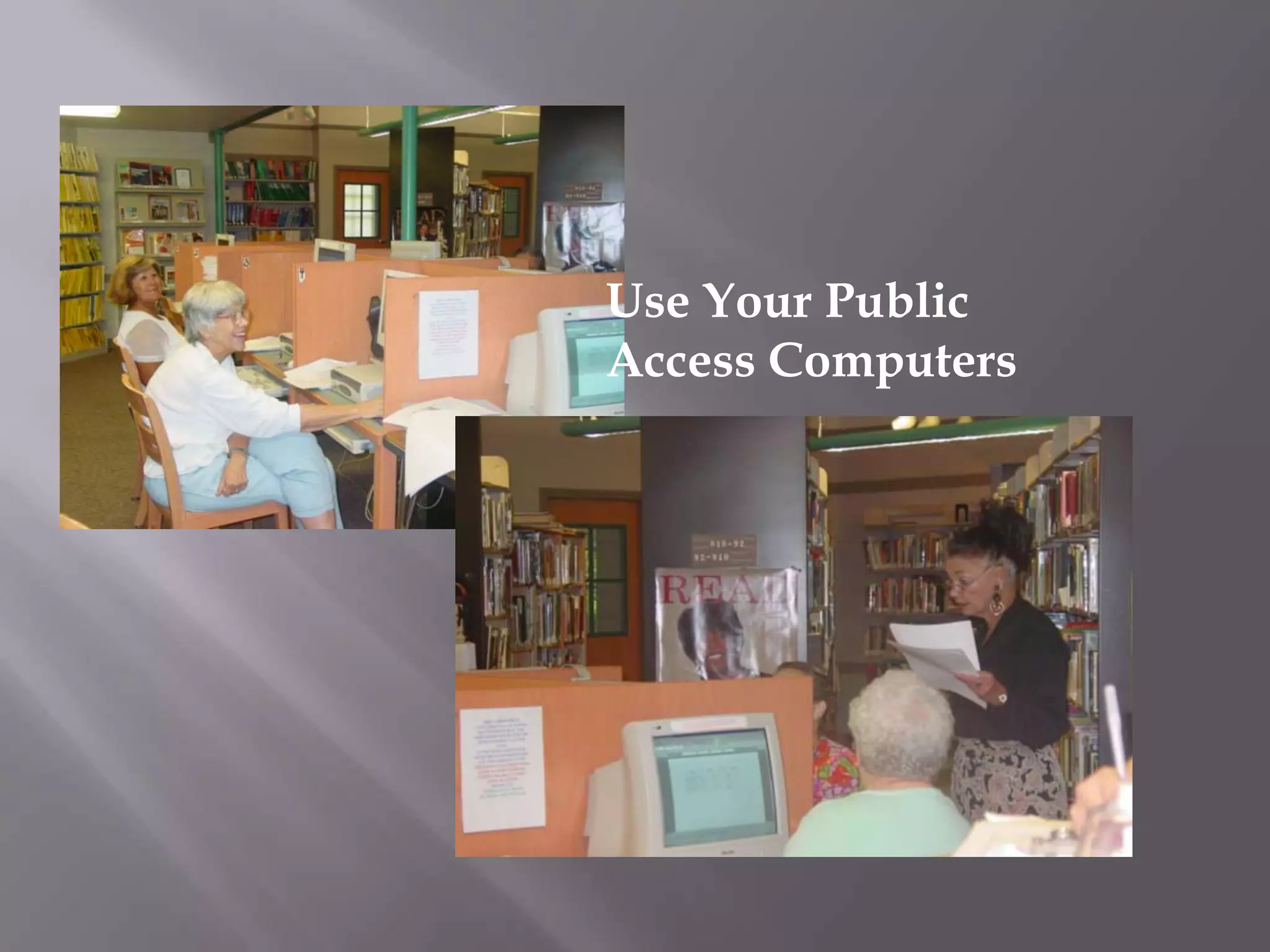 Use Your Public Access Computers