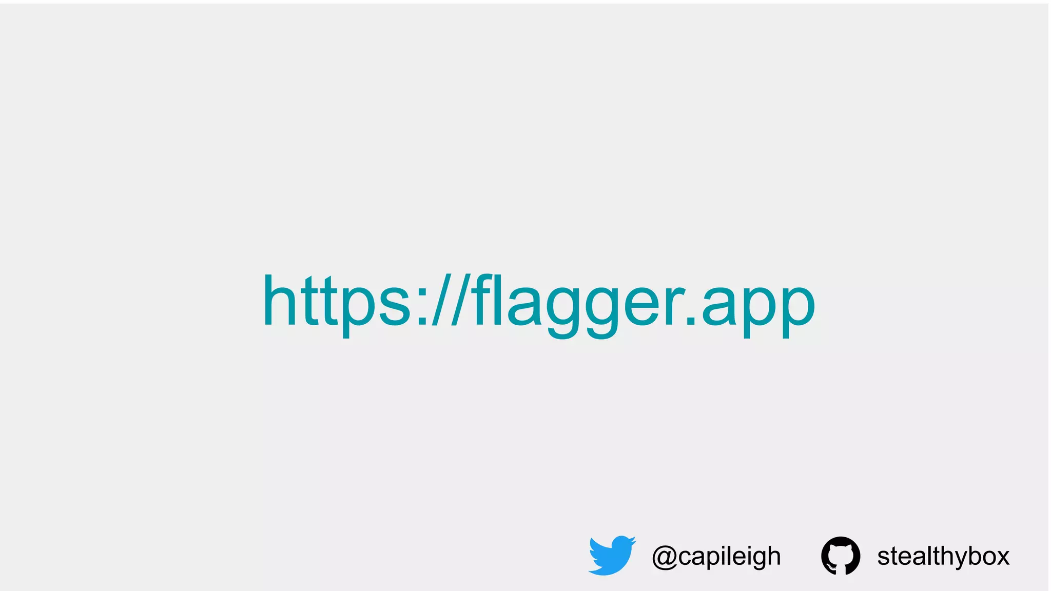 https://flagger.app
@capileigh stealthybox
 