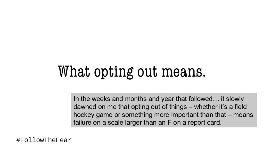 What opting out means. FollowTheFear