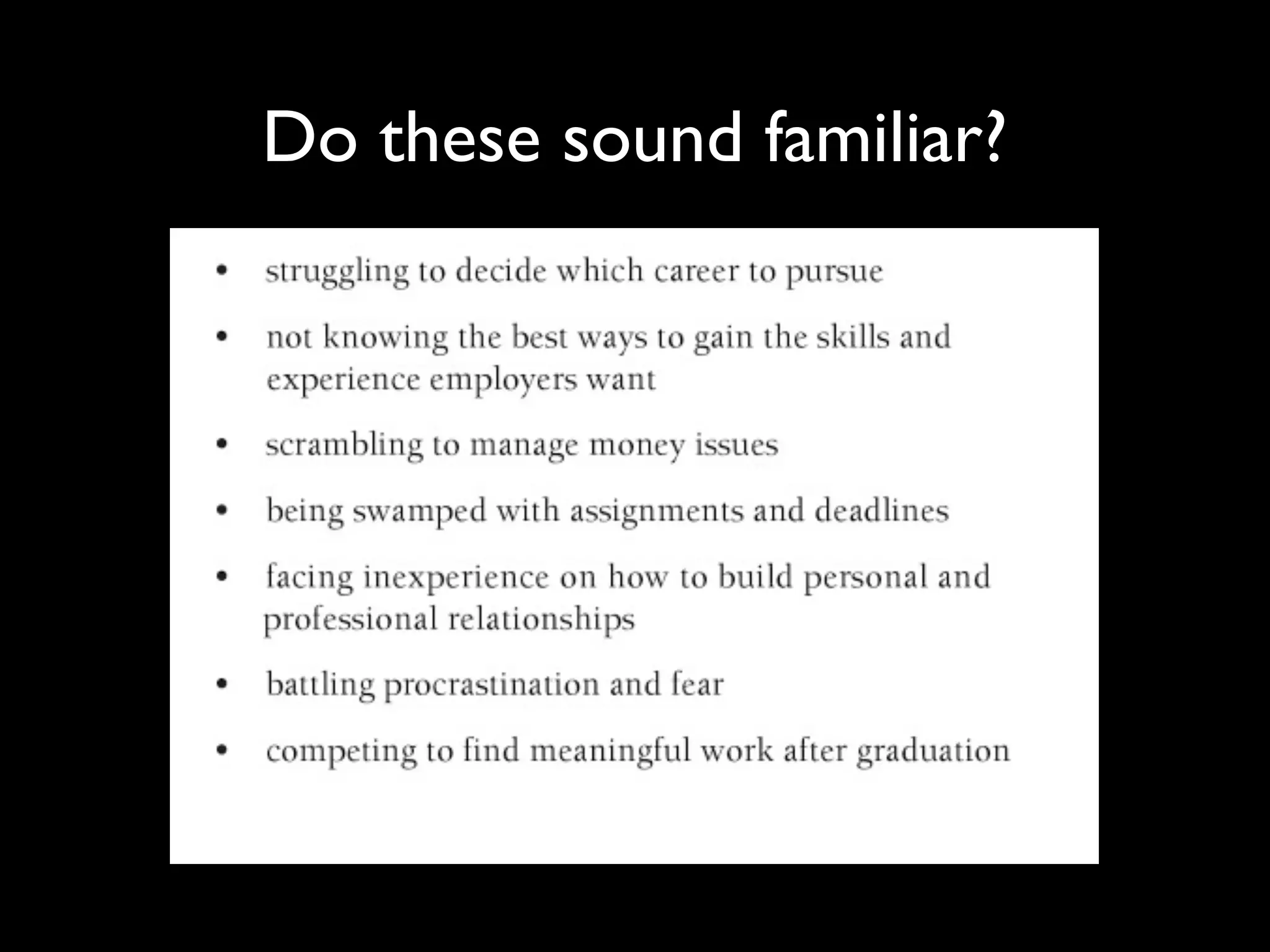 Do these sound familiar?
 