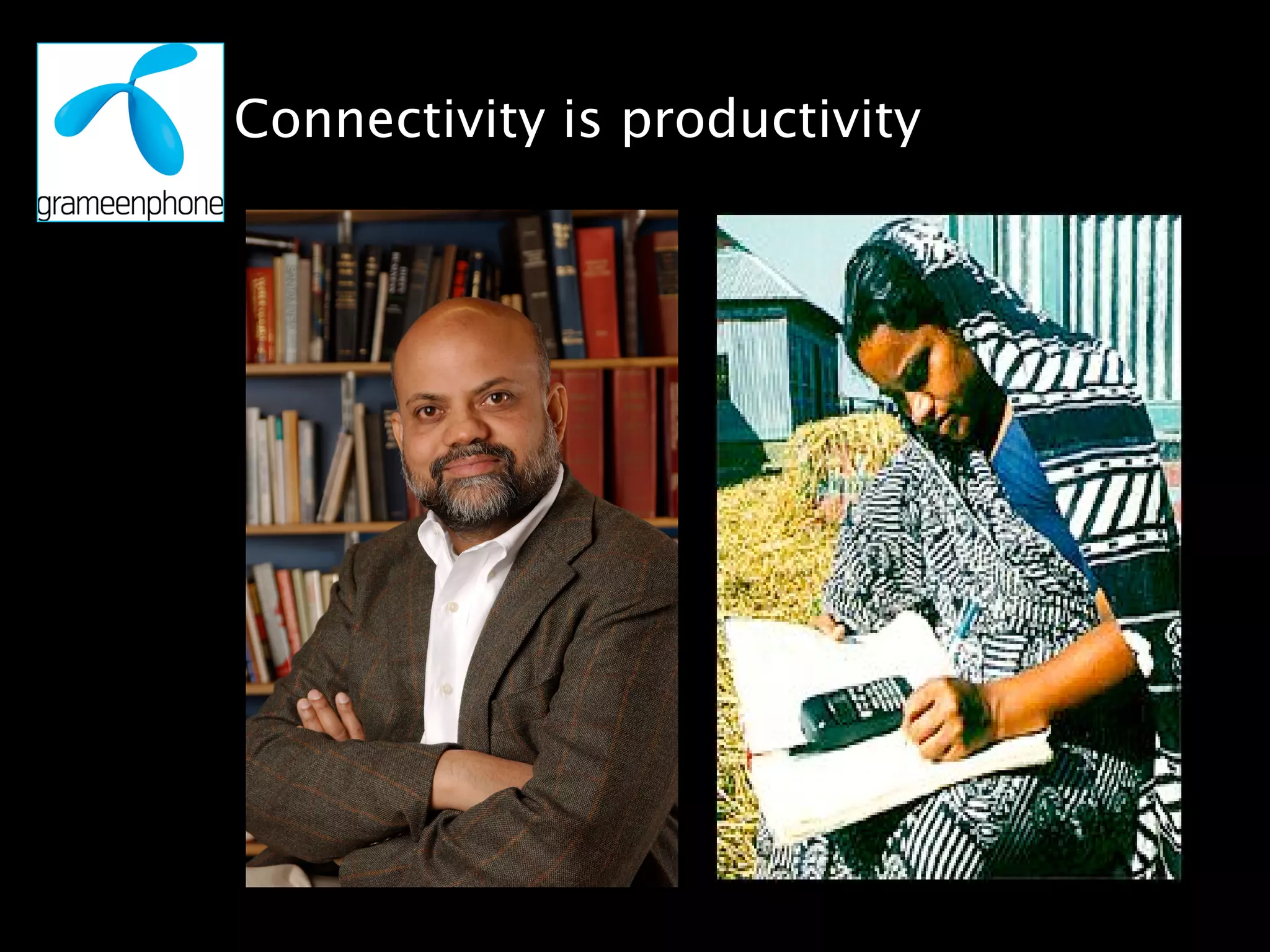 Connectivity is productivity
 