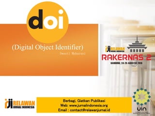 (Digital Object Identifier)
Swasti Maharani
由NordriDesign提供
www.nordridesign.com
Berbagi, Giatkan Publikasi
Web: www.jurnalindonesia.org
Email : contact@relawanjurnal.id
 