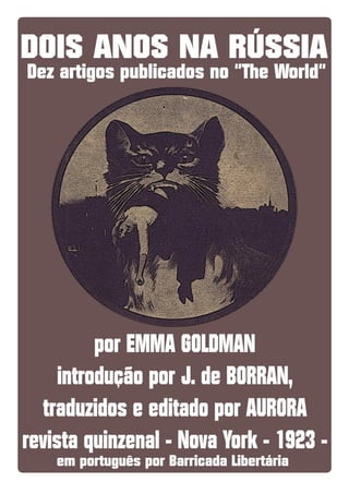 Dois anos na Rússia Emma Goldman http://anarkio.net 1
 