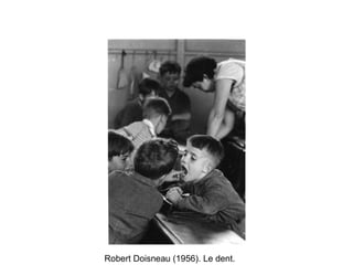 Robert Doisneau (1956). Le dent.

 
