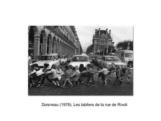 Doisneau (1978). Les tabliers de la rue de Rivoli

 