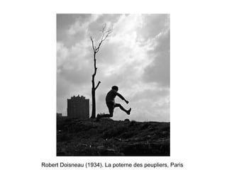 Robert Doisneau (1934). La poterne des peupliers, Paris

 