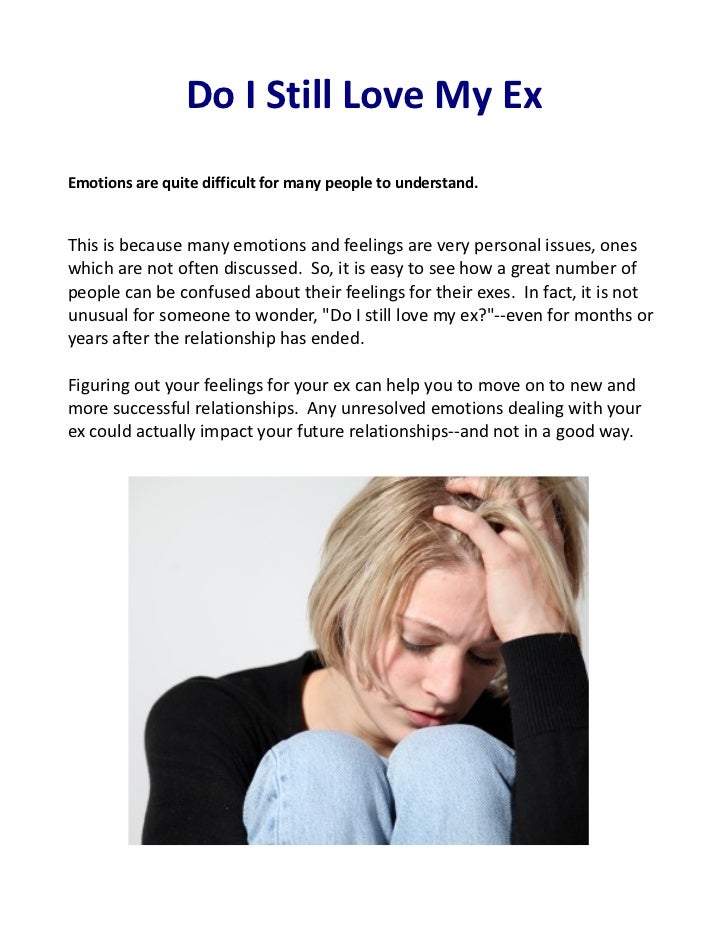 Do I Still Love My ExHow to Know If You Really Want 2 Get Your Ex B…