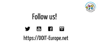 Follow us!
https://DOIT-Europe.net
 