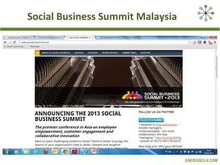 Social Business Summit Malaysia




                                  ENERGISE2-0.COM
 