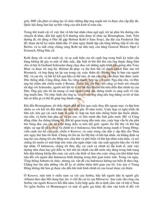 gi i, IMF c n ph i có năng l c t ch c nh ng áp ng m nh m và ư c chu c p            y   .
Qu c h i ang làm h i s b n v ng c a n n kinh t toàn c u.

Trong khi tranh cãi v vi c th vũ khí h t nhân chưa ngã ngũ, tôi l i ph i lên ư ng cho
chuy n i khác, n h i ngh G-8 thư ng niên ư c t ch c t i Birmingham, Anh. Trên
 ư ng i, tôi d ng        c   g p Helmut Kohl Sans Souci, lâu ài c a Frederick       i
  ; tham d k k ni m ánh d u 15 năm ngày thành l p c u hàng không ti p t cho tây
Berlin; và ra m t công chúng cùng Kohl t i nhà máy c a hãng General Motors Opel
Eisenach, ông      c cũ.

Kohl ang v t v tái tranh c , và s xu t hi n c a tôi c nh ông trong bu i k ni m c u
hàng không ã gây ra m t s th c m c, c bi t t khi i th c a ông thu c ng Dân
ch xã h i là Gerhard Schroeder ang ch y ua v i nh ng ngh trình g n gi ng như Tony
Blair và ư c tôi ng h . Helmut ã ph c v lâu hơn b t c chính khách             c nào tr
Bismarck, và ông ang t t l i sau trong các cu c thăm dò. Nhưng ông là b n c a ngư i
M , và c a tôi, và b t k k t qu b u c th nào, di s n c a ông v n ư c b o m: nư c
   c th ng nh t, C ng ng châu Âu v ng m nh, h p tác v i nư c Nga dân ch , và           c
 ng h ch m d t chi n tranh Bosnia. Trư c khi r i         c, tôi cũng có bu i nói chuy n
t t p v i Schroeder, ngư i n i lên t v trí b t u khiêm t n trên di n àn chính tr c a
   c. Ông gây cho tôi n tư ng v m t ngư i c ng r n, thông minh và sáng su t v vi c
ông mu n làm. Tôi chúc lành cho ông ta, và nói v i ông r ng n u ông th ng c tôi s làm
b t c i u gì có th      giúp ông thành công.

Khi n Birmingham, tôi th y thành ph ã tr i qua cu c thay i ngo n m c và p hơn
nhi u so v i h i tôi n thăm l n u tiên g n 30 năm trư c. Cu c h p có ngh trình r t
h u ích, kêu g i c i cách kinh t qu c t ; h p tác hơn n a ch ng buôn l u thu c phi n,
r a ti n, và buôn bán ph n và tr em; và liên minh c bi t gi a nư c M và C ng
   ng châu Âu ch ng kh ng b . B t k quan tr ng n m c nào, cu c h p v n b che ph
b i bóng en c a các s ki n ang di n ra trên th gi i: ngư i n             th vũ khí h t
nhân; s s p      v kinh t và chính tr Indonesia; hòa bình mong manh Trung ông;
vi n c nh mơ h c a cu c chi n Kosovo; và cu c trưng c u dân ý s p n cho Th a
ư c ngày th Sáu t t lành. Chúng tôi lên án n      th vũ khí h t nhân, tái kh ng nh s
 ng h c a chúng tôi cho Hi p ư c c m th và ph bi n vũ khí h t nhân toàn di n, và nói
chúng tôi mu n có m t hi p ư c toàn c u ngăn ch n vi c s n xu t nguyên li u cho vũ khí
h t nhân.     Indonesia, chúng tôi thúc y c i cách c chính tr l n kinh t , m t vi c
dư ng như chưa bao gi di n ra, b i n n tài chính c a t nư c này ang trong tình tr ng
h n n kh ng khi p n m c c i cách c n thi t s làm cho cu c s ng còn khó khăn hơn
n a i v i ngư i dân Indonesia bình thư ng trong th i gian trư c m t. Trong vài ngày,
T ng th ng Suharto t ch c, nhưng các v n c a Indonesia không tan bi n i theo ông.
Ch ng bao lâu n a nh ng v n         y s chi m thêm th i gian c a tôi. Lúc này Trung
  ông không th làm gì ư c cho n khi tình hình chính tr c a Israel ư c c i thi n.

  Kosovo, m t t nh mi n nam xa xôi c a Serbia, h u h t ngư i dân là ngư i g c
Albania theo o H i ang b c t c vì ch    cai tr c a Milosevic. Sau cu c t n công c a
Serbia vào ngư i Kosovo h i u năm, Liên hi p qu c ã ra l nh c m v n vũ khí Nam
Tư (g m Serbia và Montenegro) và m t s qu c gia khác ã c m v n kinh t         iv i
 
