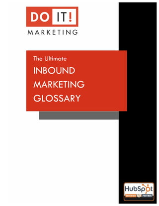 !




    The Ultimate
    INBOUND
    MARKETING
    GLOSSARY
 