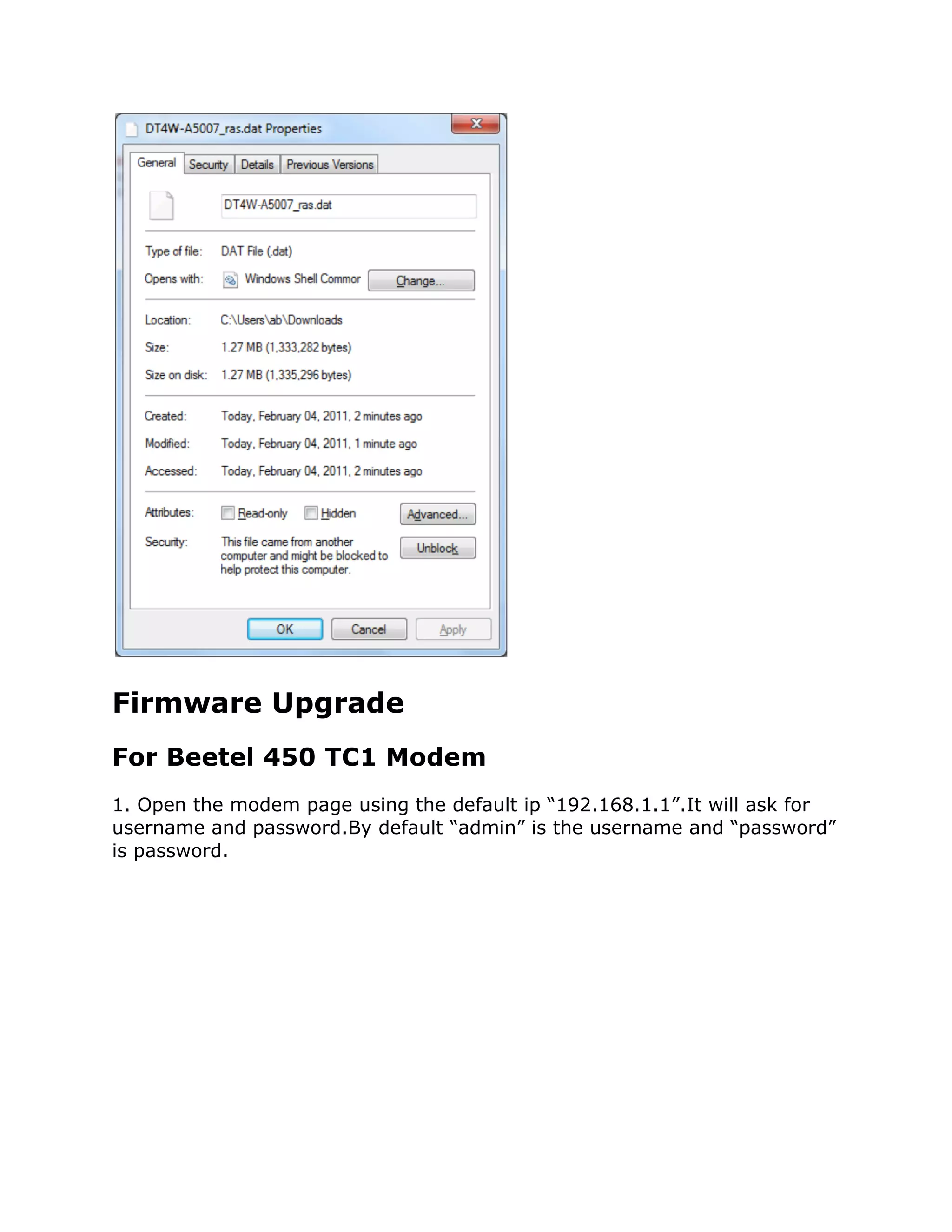 Firmware Upgrade
For Beetel 450 TC1 Modem
1. Open the modem page using the default ip “192.168.1.1”.It will ask for
username and password.By default “admin” is the username and “password”
is password.
 