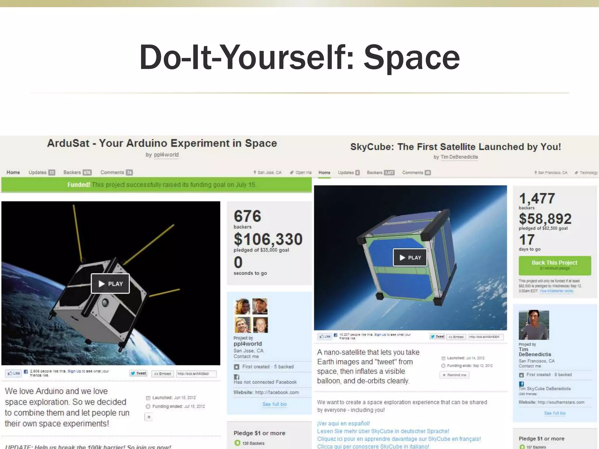 Do-It-Yourself: Space
http://www.youtube.com/watch?v=TkPyRXiOTlk
 