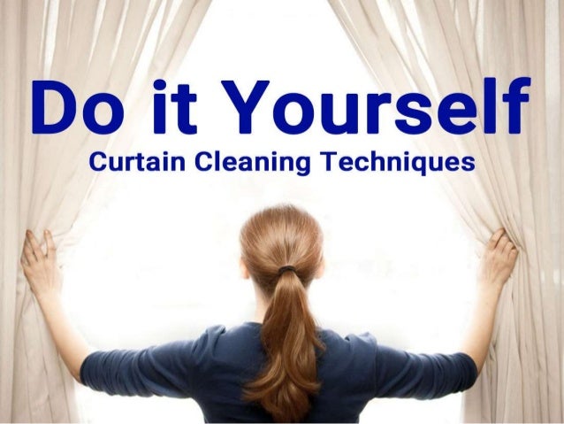 Do It Yourself Curtain Cleaning Techniques