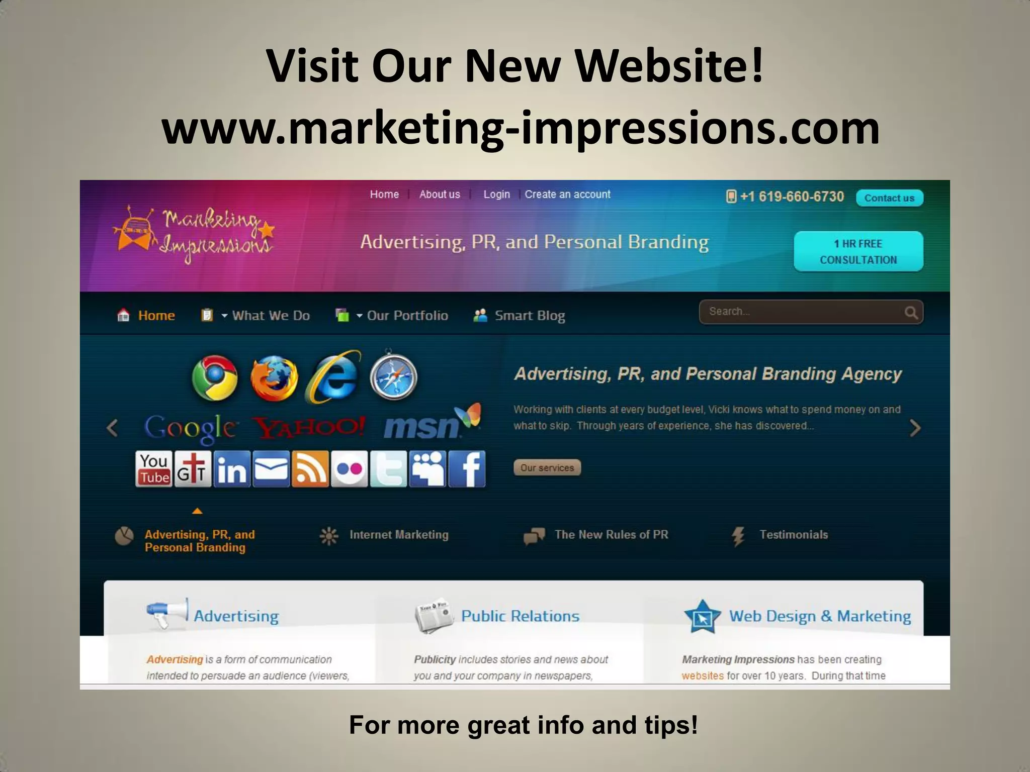 Visit Our New Website!
www.marketing-impressions.com




       For more great info and tips!
 