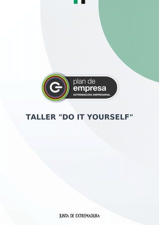 TALLER "DO IT YOURSELF"
 