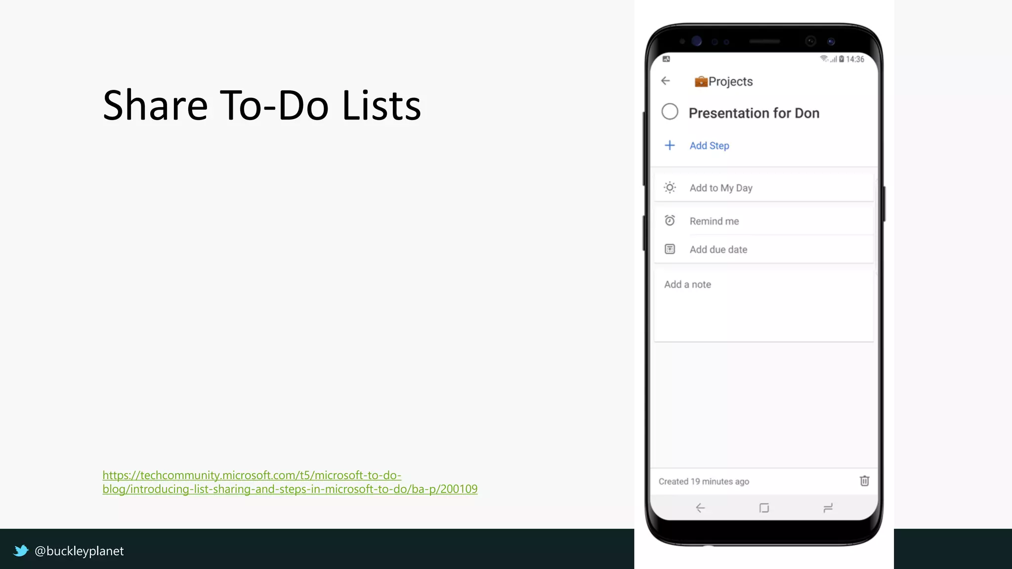 Share To-Do Lists
https://techcommunity.microsoft.com/t5/microsoft-to-do-
blog/introducing-list-sharing-and-steps-in-microsoft-to-do/ba-p/200109
@buckleyplanet
 