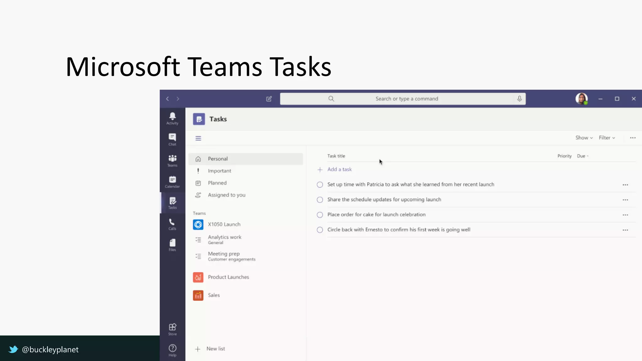 Microsoft Teams Tasks
@buckleyplanet
 