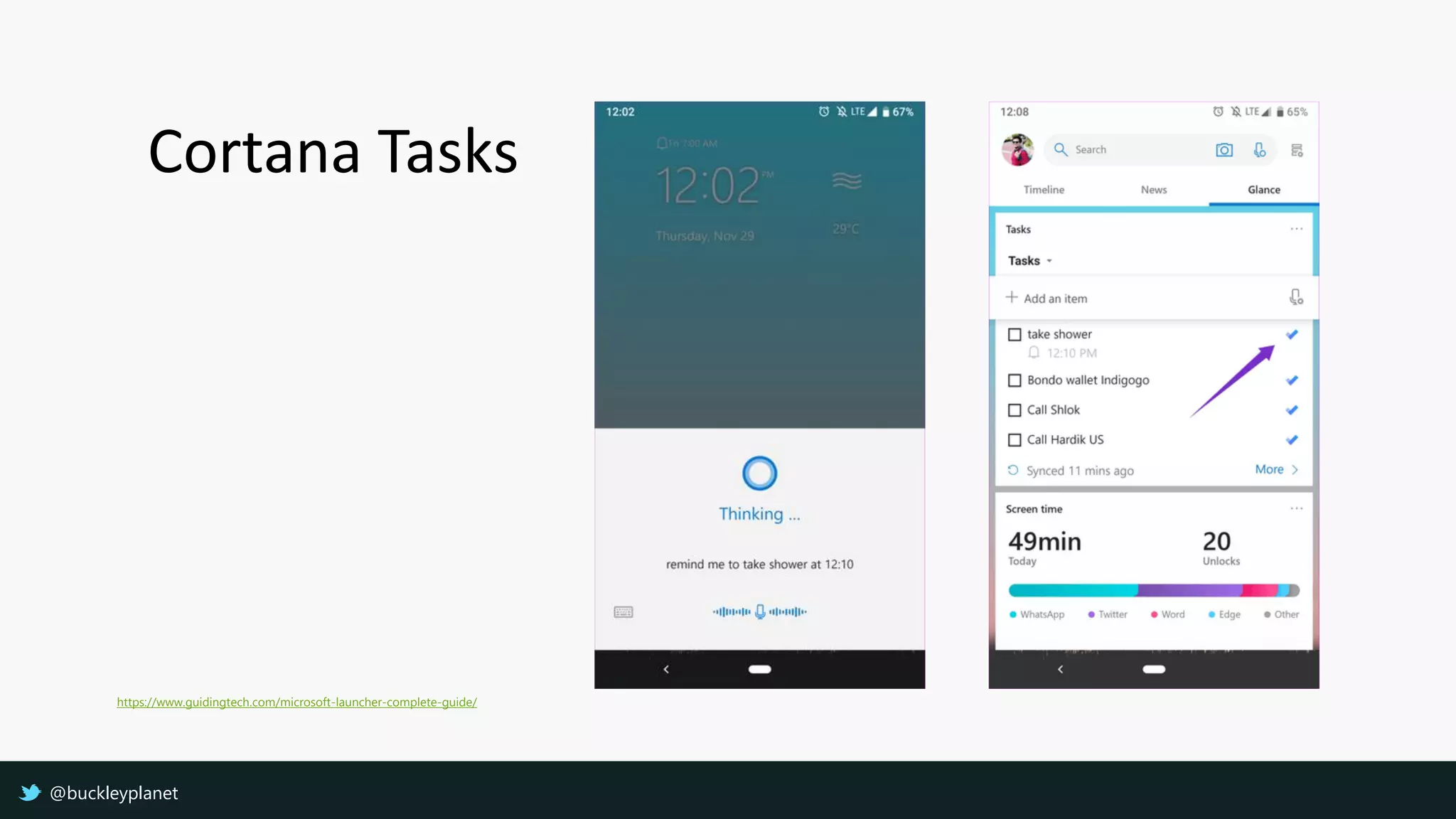 Cortana Tasks
https://www.guidingtech.com/microsoft-launcher-complete-guide/
@buckleyplanet
 