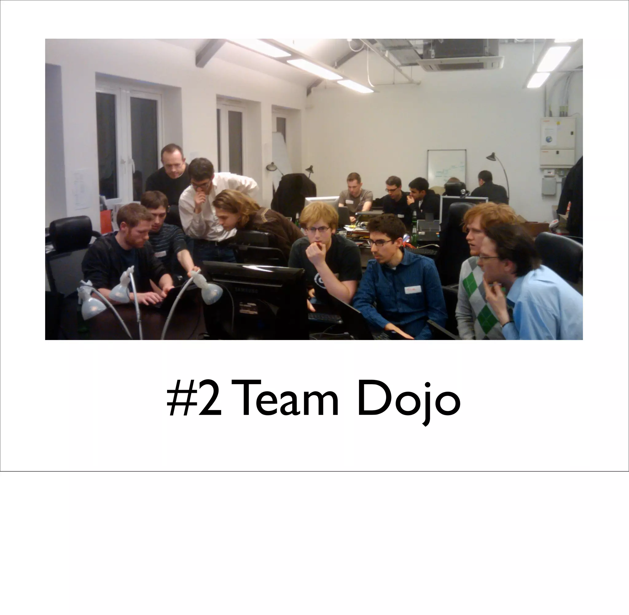 #2 Team Dojo
 