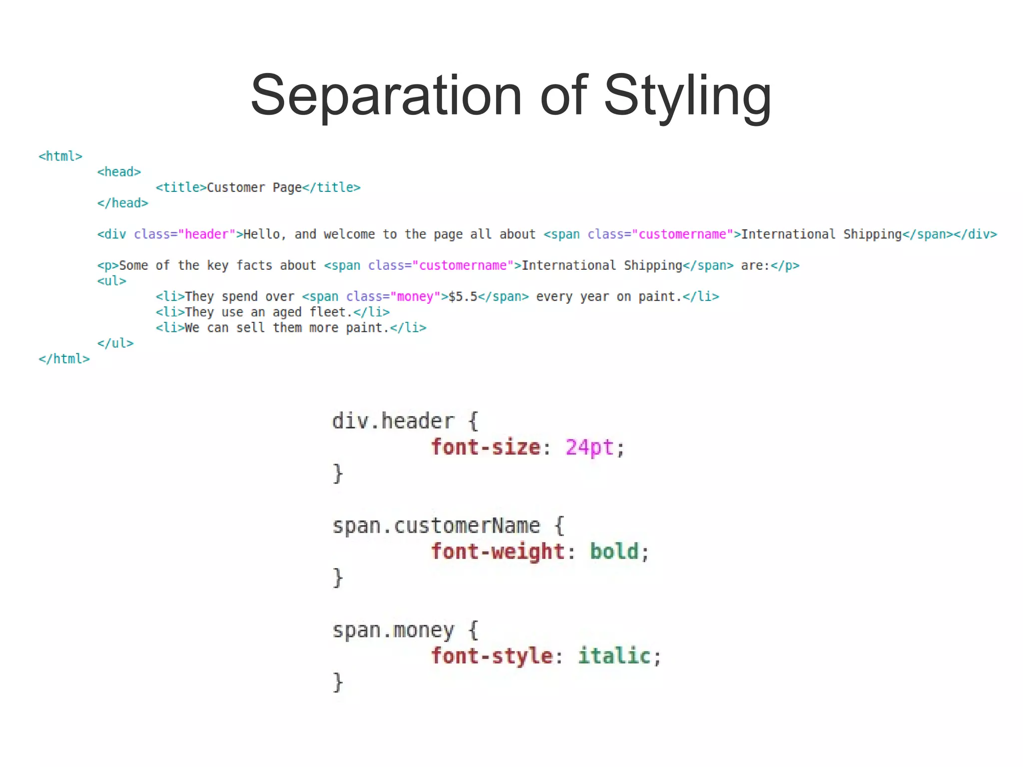 Separation of Styling
 