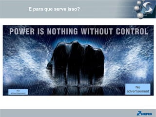 E para que serve isso?




                                              No
     No
advertisement
                                         advertisement
 