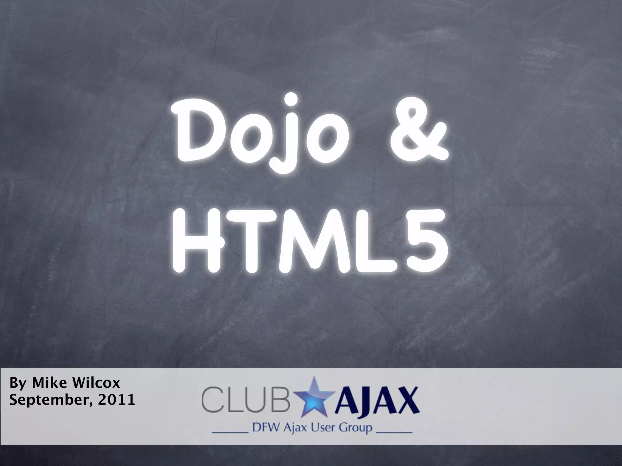 Dojo & HTML5 | PPT