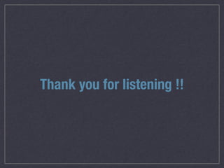 Thank you for listening !!
 