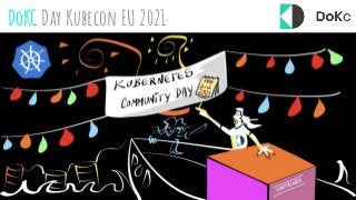 DoKC Day Kubecon EU 2021
 
