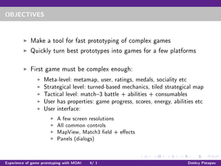 Experience of game prototyping with MOAI