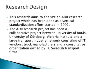    Interviews
   Workshop-meetings
 