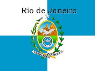 Rio de Janeiro
 