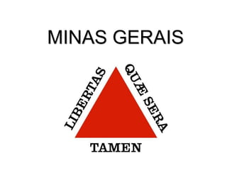 MINAS GERAIS
 