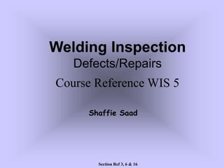 dokumen.tips_5-weld-defect-repair.ppt