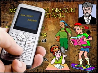 Huwag tularan
ang mga ugaling
maka-Kastila at
sa halip ay
magtatag ng
bayang Pilipino.
MGA PAYO NI SIMOUN
SA KABATAAN:
 