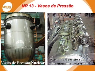 NR 13 - Vasos de Pressão
 