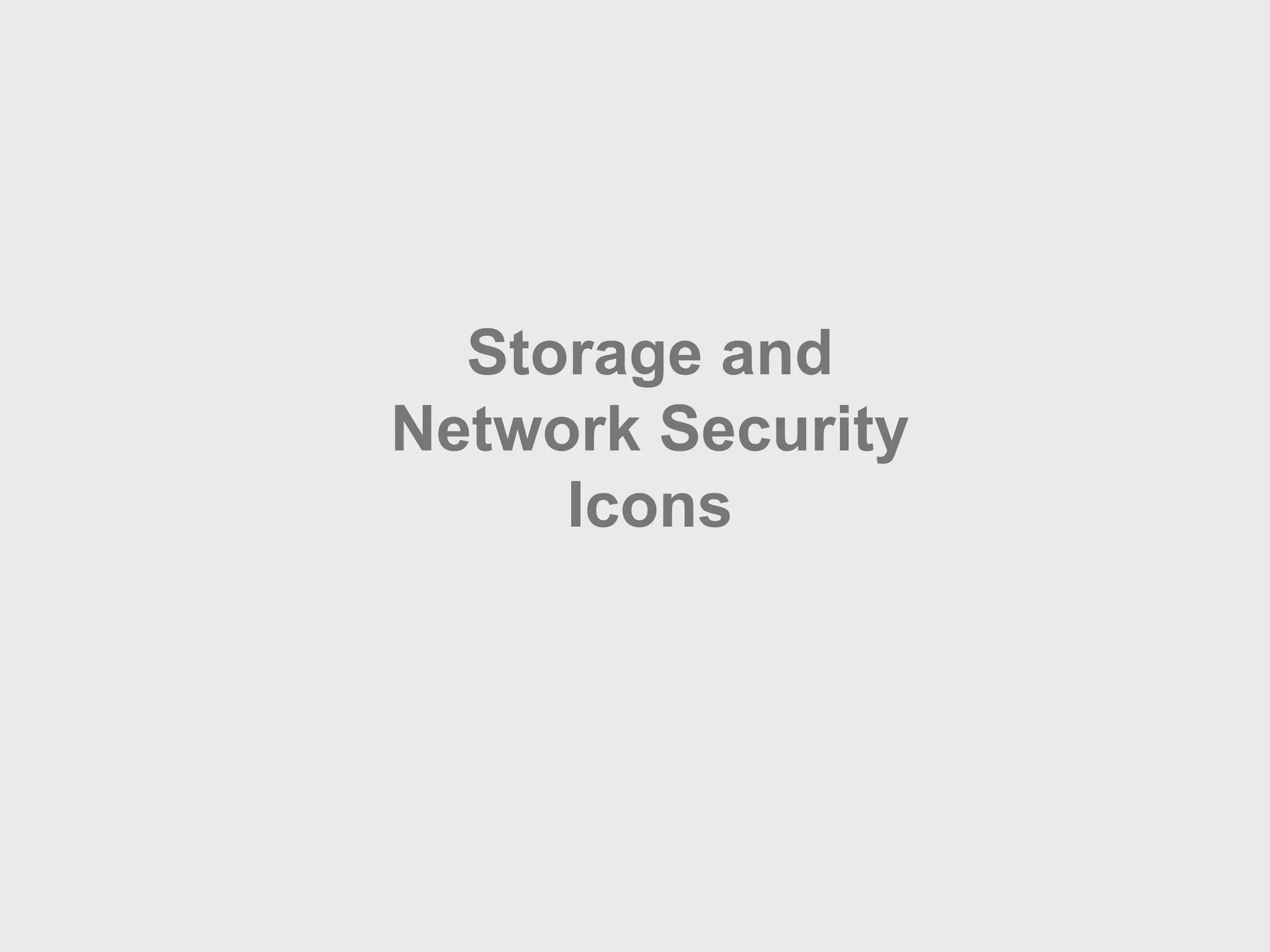 Storage and
Network Security
Icons
 