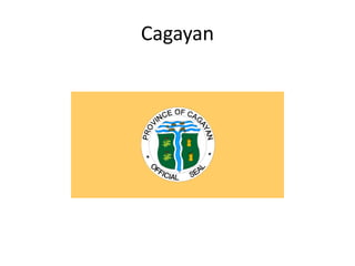 Cagayan
 