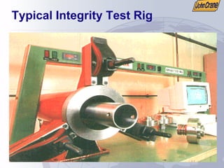 Typical Integrity Test Rig
 