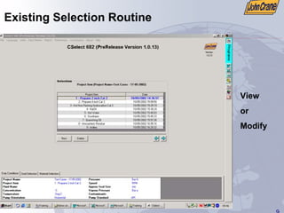 9
Existing Selection Routine
View
or
Modify
 