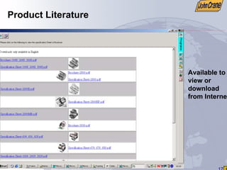17
Product Literature
Available to
view or
download
from Internet
 