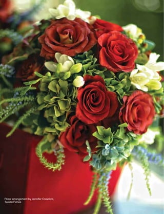 Floral arrangement by Jennifer Crawford,
Twisted Vines
 