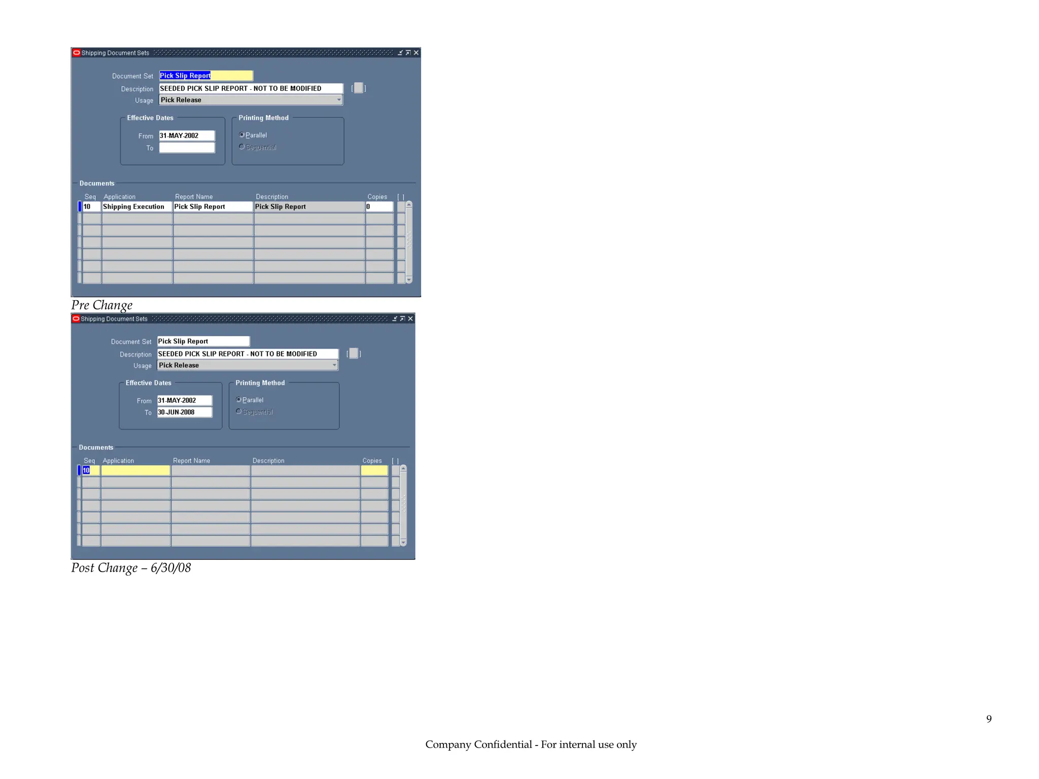 Pre Change
Post Change – 6/30/08
Company Confidential - For internal use only
9
 